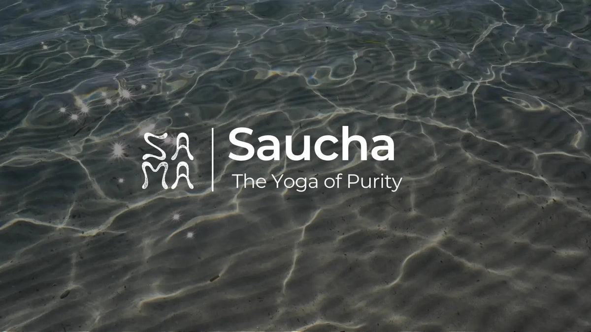 Saucha: The Yoga of Purity │ Sama Yoga House - Sama Yoga House